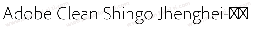 Adobe Clean Shingo Jhenghei字体转换